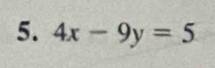 4x-9y=5