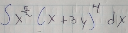 ∈t x^(frac 5)2(x+3y)^4dx