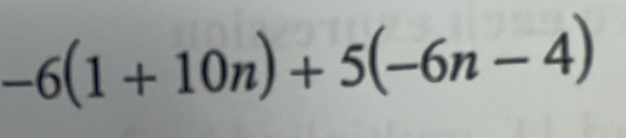 -6(1+10n)+5(-6n-4)