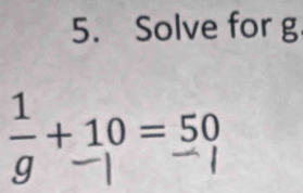 Solve for g; + 10 = 59