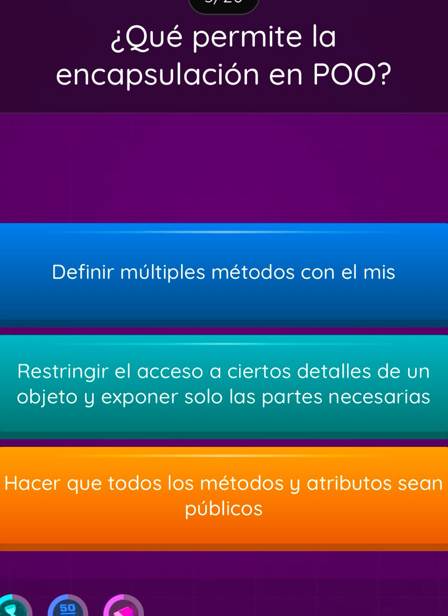 ¿Qué permite la
encapsulación en POO?
Definir múltiples métodos con el mis
Restringir el acceso a ciertos detalles de un
objeto y exponer solo las partes necesarias
Hacer que todos los métodos y atributos sean
públicos