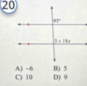 20
A) -6 B) 5
C) 10 D) 9