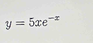 y=5xe^(-x)