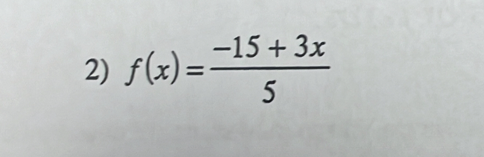 f(x)= (-15+3x)/5 