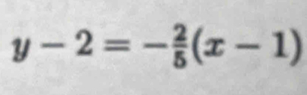 y-2=- 2/5 (x-1)