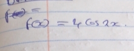 f(x)=4cos 2x