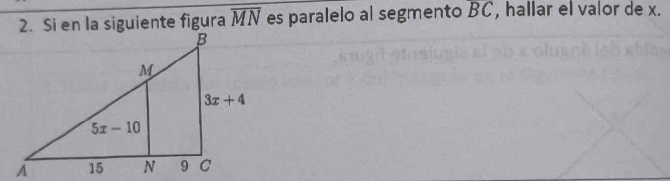 Si en la siguiente figura overline MN es paralelo al segmento overline BC , hallar el valor de x.