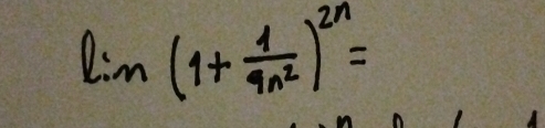 lin(1+ 1/9n^2 )^2n=