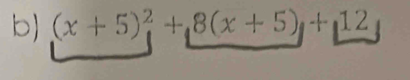 (x+5)^2+8(x+5)+12