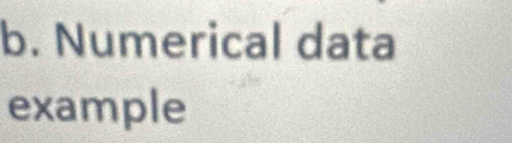 Numerical data 
example