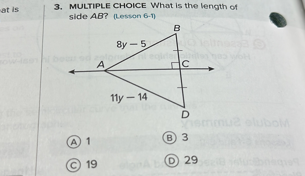 at is
3. MULTIPLE CHOICE What is the length of
side AB? (Lesson 6-1)
A 1
B 3
C 19
D 29