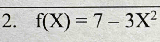 f(X)=7-3X^2