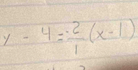 y-4= (-2)/1 (x-1)