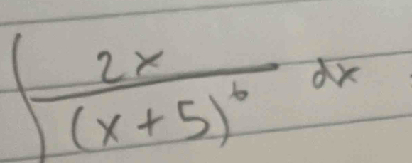 ∈t frac 2x(x+5)^6dx