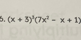 (x+3)^3(7x^2-x+1)