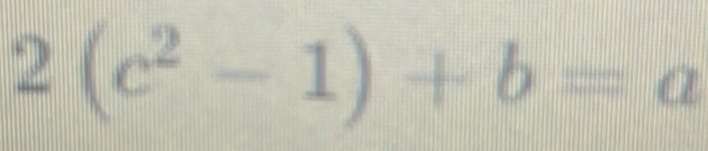 2(c^2-1)+b=a