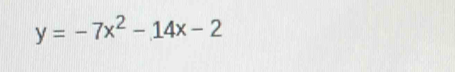 y=-7x^2-14x-2