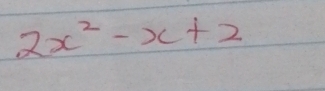 2x^2-x+2