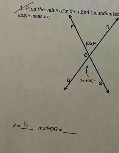 angle measure.
_
X= _ m∠ FOR=