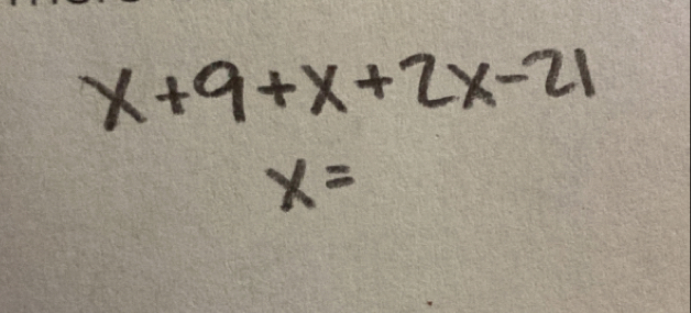 x+9+x+2x-21
x=