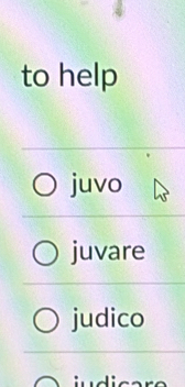 to help
juvo
juvare
judico