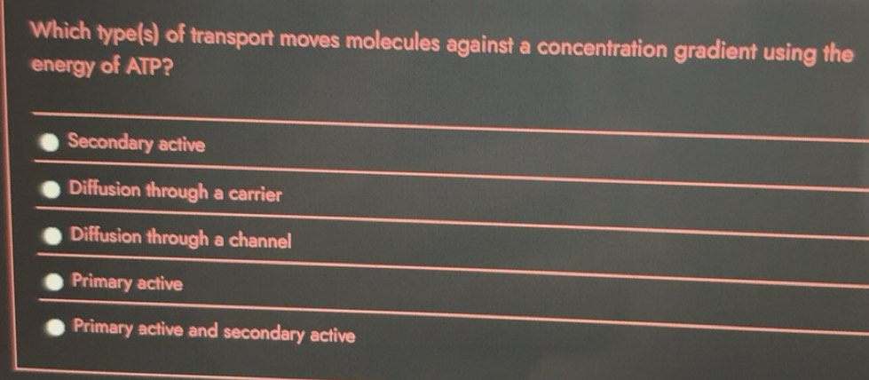 Solved: Which type(s) of transport moves molecules against a ...