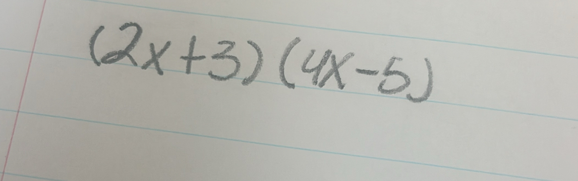 (2x+3)(4x-5)