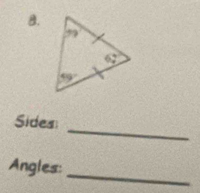 Sides
_
Angles: