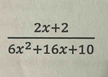  (2x+2)/6x^2+16x+10 