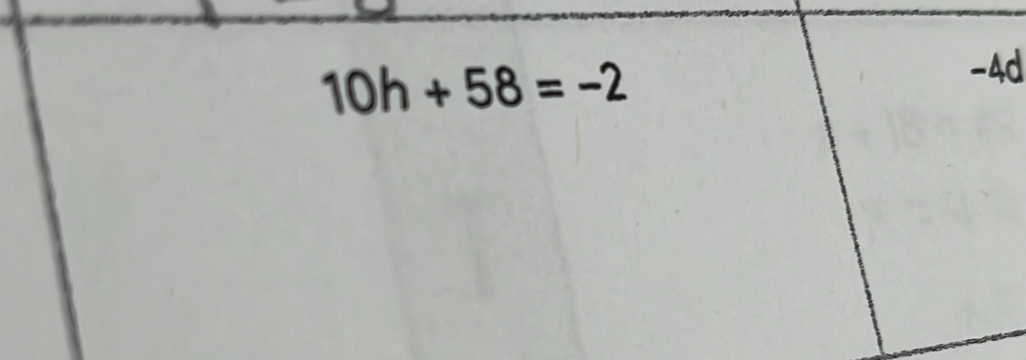 10h+58=-2
-4d