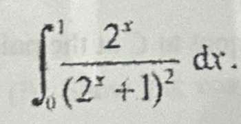 ∈t _0^(1frac 2^x)(2^x+1)^2dx.