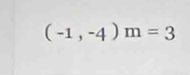 (-1,-4)m=3