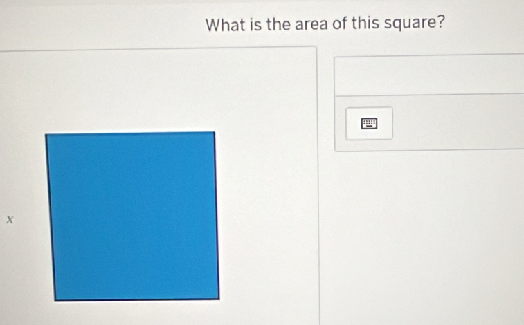 What is the area of this square?
x