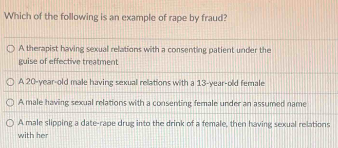 Solved: Which of the following is an example of rape by fraud? A ...
