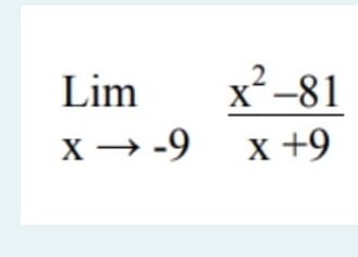 limlimits _xto -9 (x^2-81)/x+9 