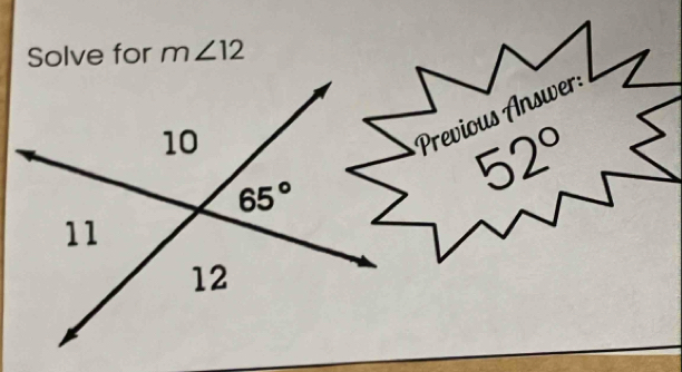 Solve for m∠ 12
Previous Answers
52°