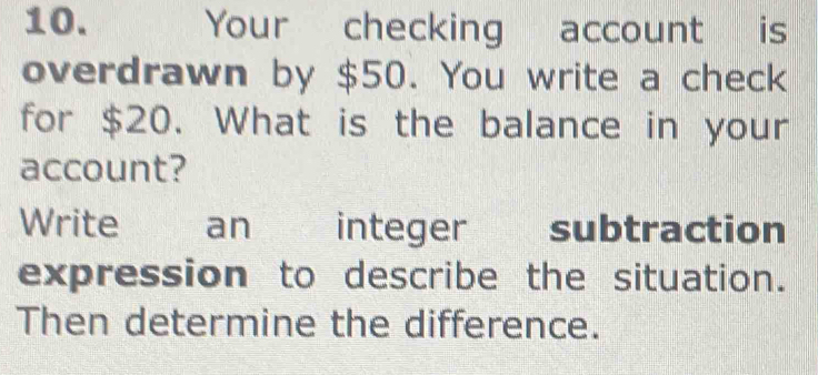 Solved: Your checking account is overdrawn by $50. You write a check ...