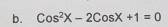 Cos^2X-2CosX+1=0