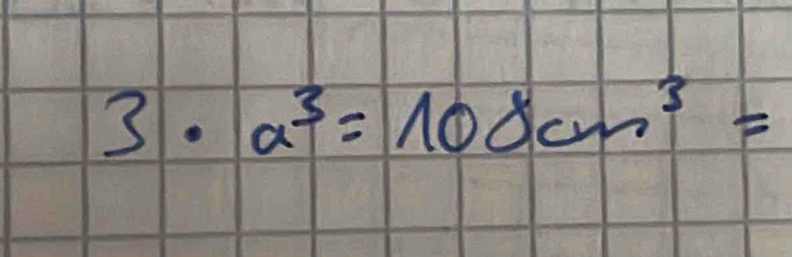 3· a^3=108cm^3=