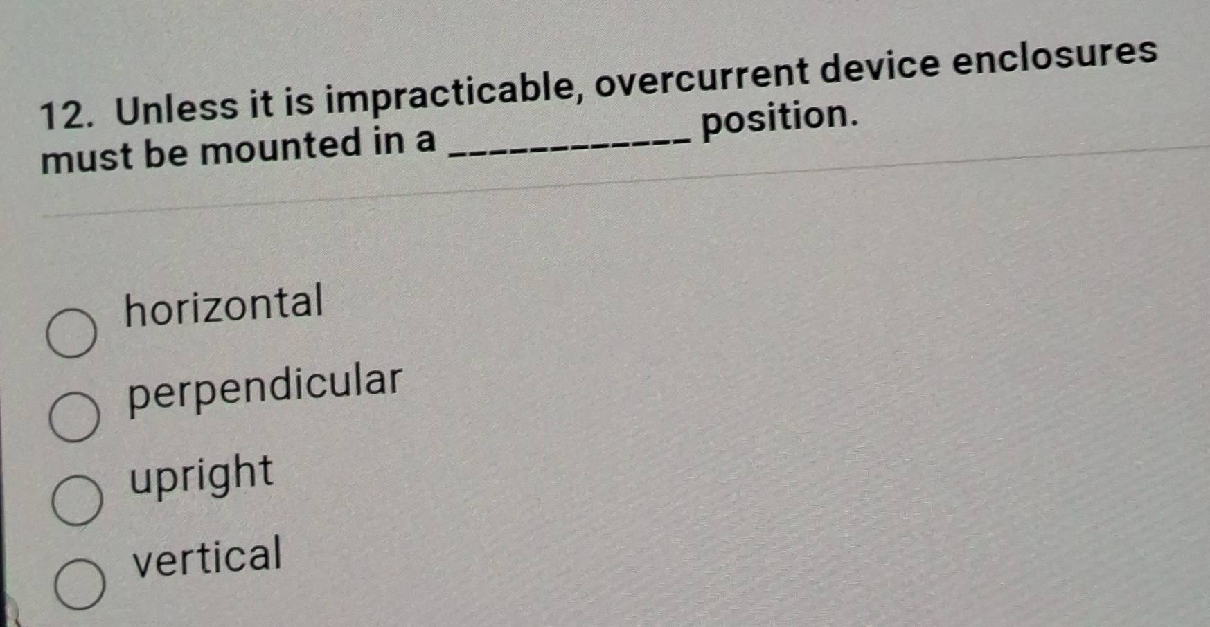 Solved: Unless it is impracticable, overcurrent device enclosures ...