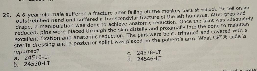 Solved: A 6-year-old male suffered a fracture after falling off the ...