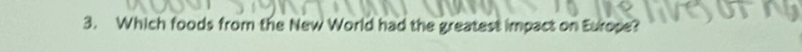 Which foods from the New World had the greatest impact on Europe?