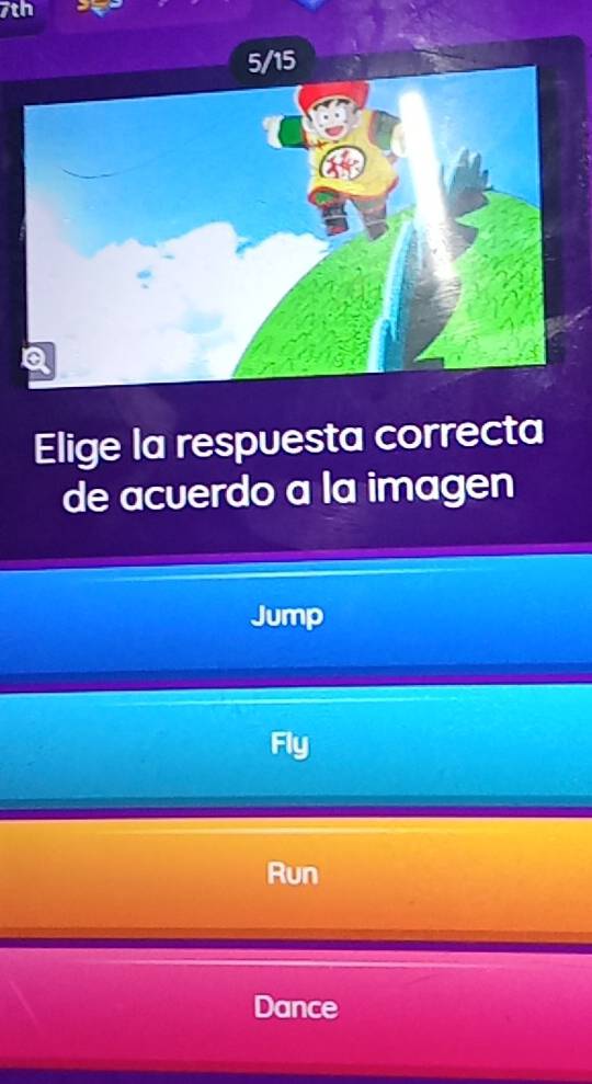 7th
Elige la respuesta correcta
de acuerdo a la imagen
Jump
Fly
Run
Dance