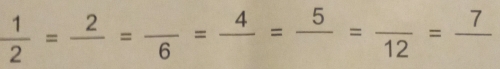  1/2 =frac 2=frac 6=frac 4=frac 5=frac 12=frac 7