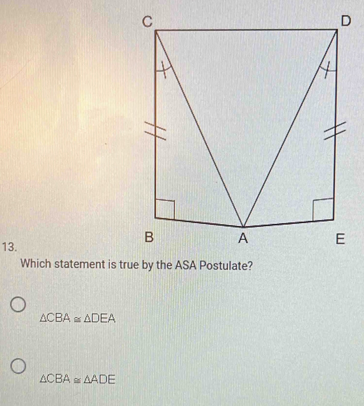 Which statement is tr
△ CBA≌ △ DEA
△ CBA≌ △ ADE