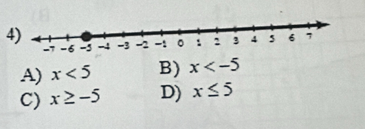 A) x<5</tex>
B) x
C) x≥ -5
D) x≤ 5