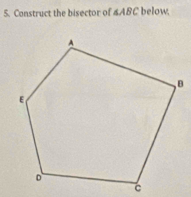 Construct the bisector of ABC below,