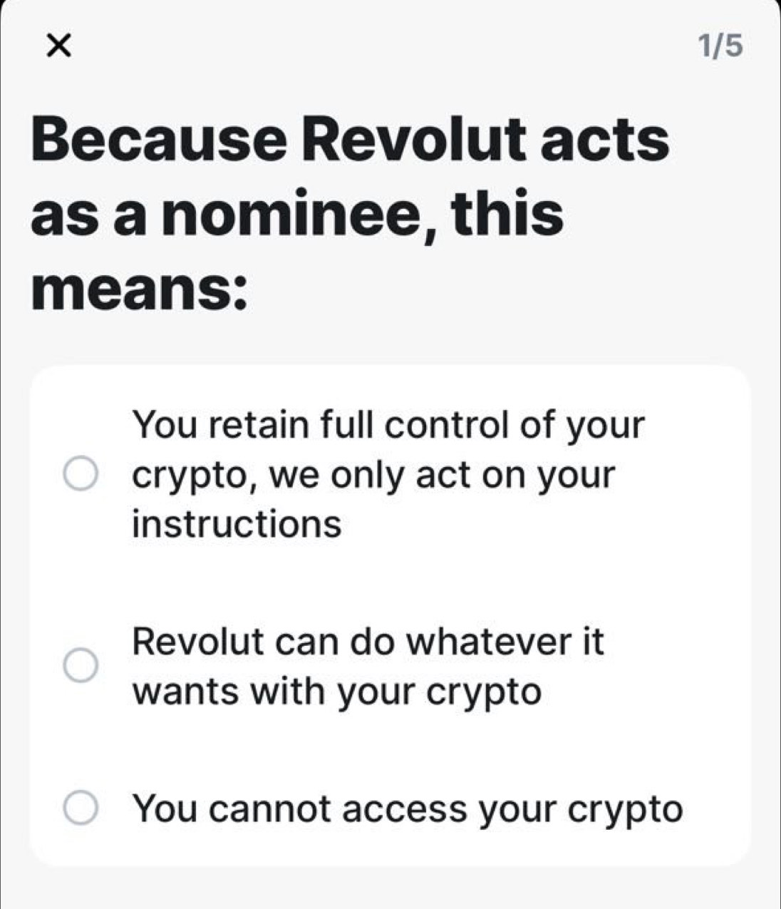 Solved: 1/5 Because Revolut acts as a nominee, this means: You retain full  control of your crypto, [Others]