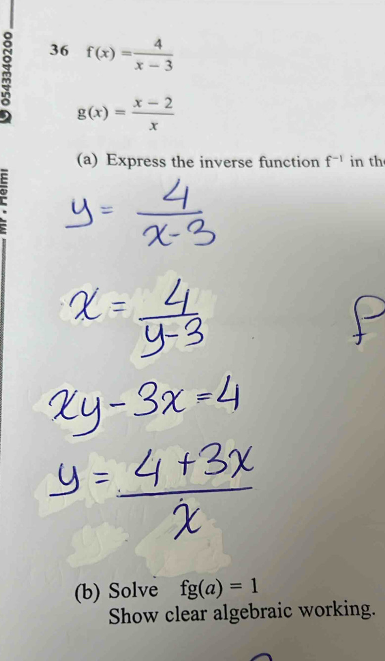 Solved: 36 f(x)= 4/x-3 g(x)= (x-2)/x (a) Express the inverse function f ...