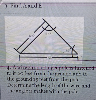 Solved: Find A and E 4. A wire supporting a pole is fastened to it 20 ...